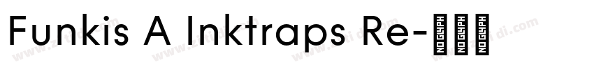 Funkis A Inktraps Re字体转换